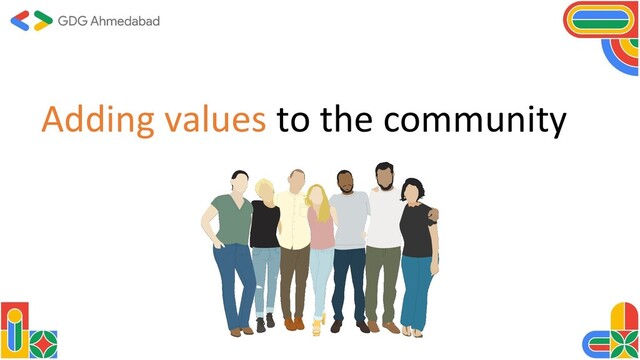 Adding values to the community
