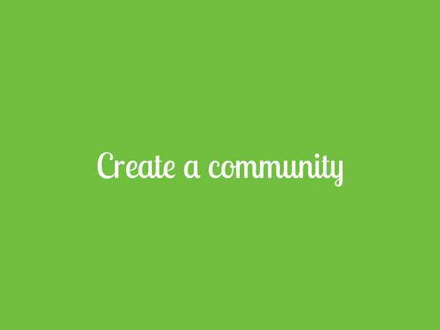 Create a community
