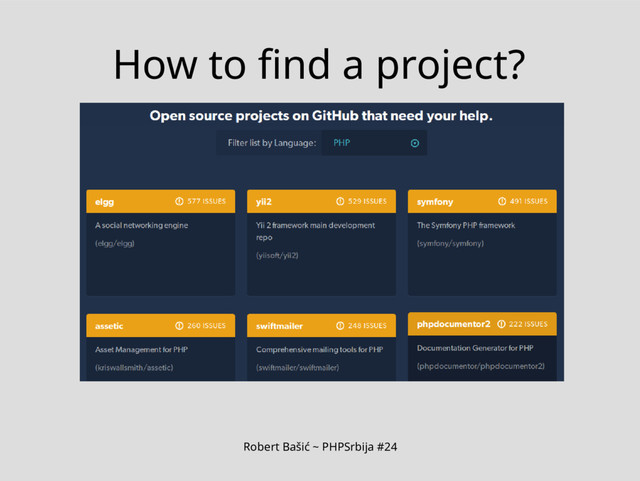 Robert Bašić ~ PHPSrbija #24
How to find a project?
