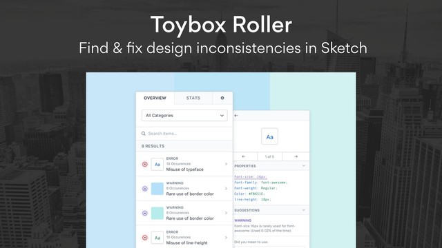 Toybox Roller  
Find & ﬁx design inconsistencies in Sketch
