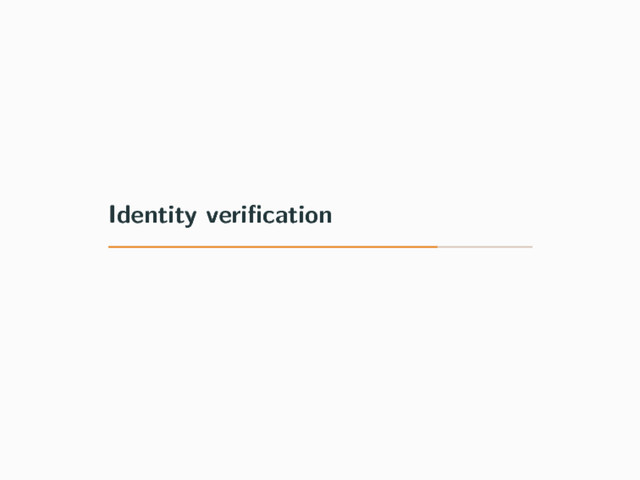 Identity verification
