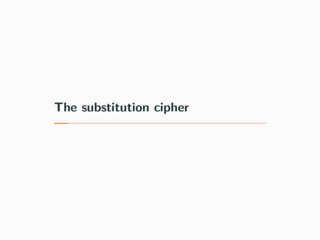 The substitution cipher

