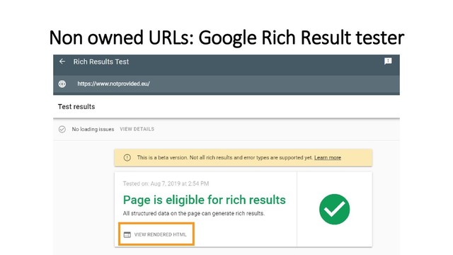 Non owned URLs: Google Rich Result tester
