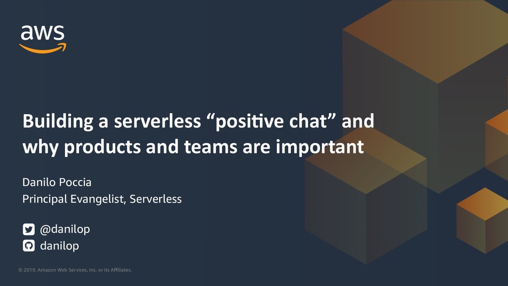 Building a serverless 'positive chat' and why products and teams are important