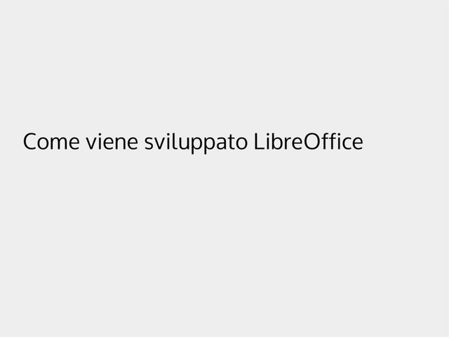 Come viene sviluppato LibreOffice
