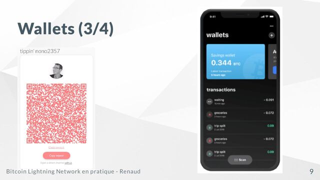 Wallets (3/4)
Bitcoin Lightning Network en pratique - Renaud 9
