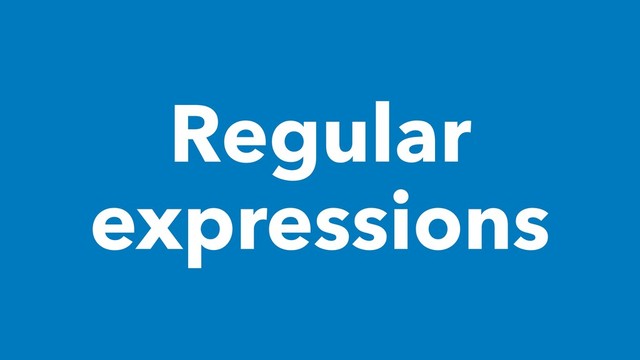 Regular
expressions
