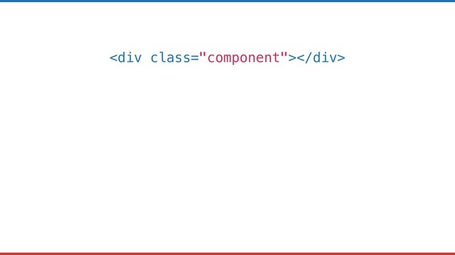 <div class="component"></div>
