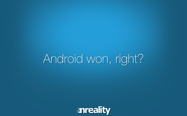 Android won, right?
