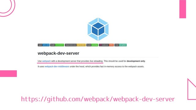 https://github.com/webpack/webpack-dev-server
