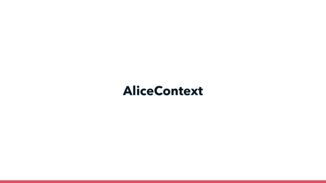 AliceContext
KnpLabs/FriendlyContexts
