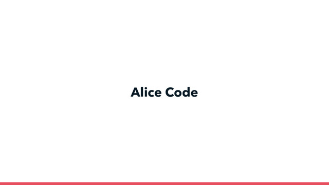 Alice Code

