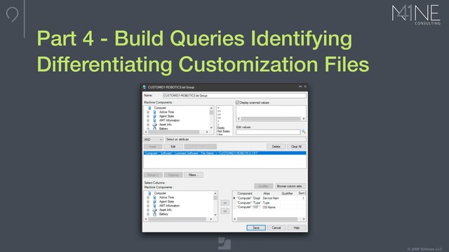 © JAMF Software, LLC
Part 4 - Build Queries Identifying
Differentiating Customization Files
