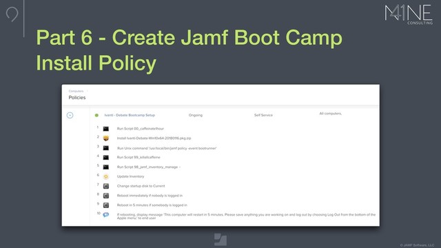 © JAMF Software, LLC
Part 6 - Create Jamf Boot Camp
Install Policy
