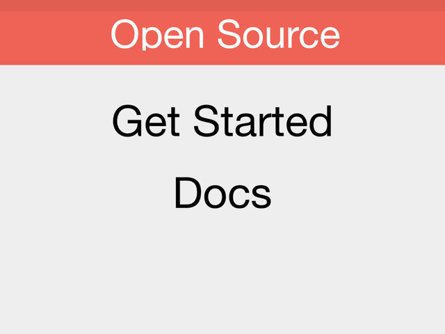 Get Started

Docs

Open Source
