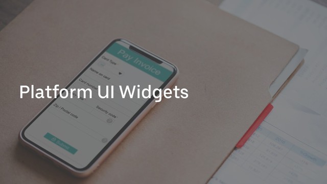 Platform UI Widgets
