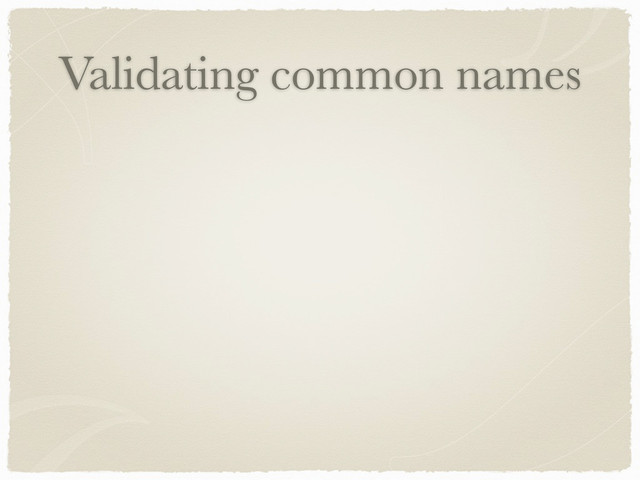 Validating common names
