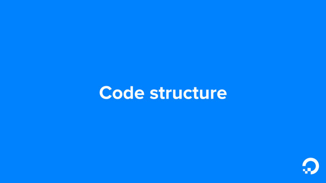 Code structure
