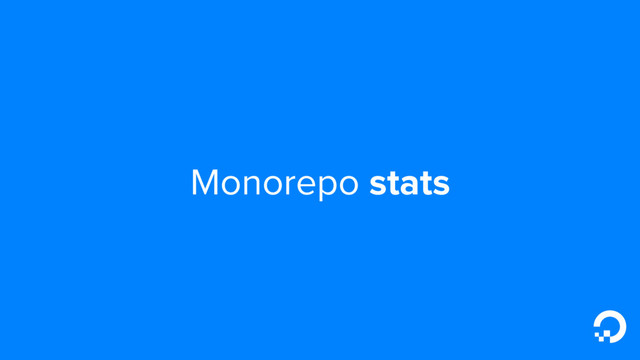 Monorepo stats
