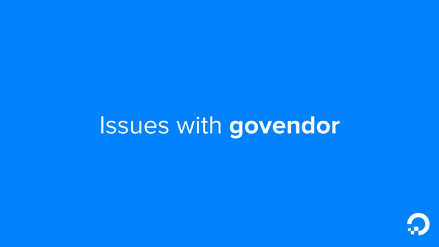 Issues with govendor
