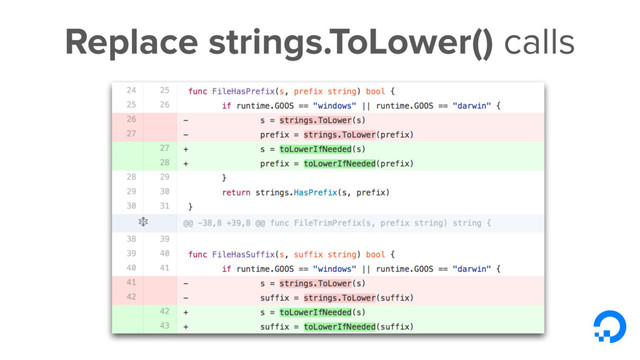 Replace strings.ToLower() calls
