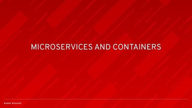 MICROSERVICES AND CONTAINERS
