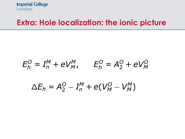 Extra: Hole localization: the ionic picture

