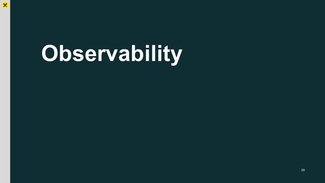 Observability
58
