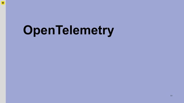 OpenTelemetry
61
