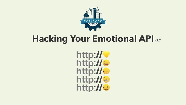 Hacking Your Emotional APIv2.7

