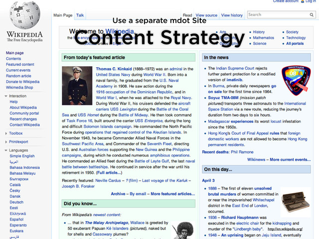 Content Strategy
http://en.wikipedia.org/
Use a separate mdot Site

