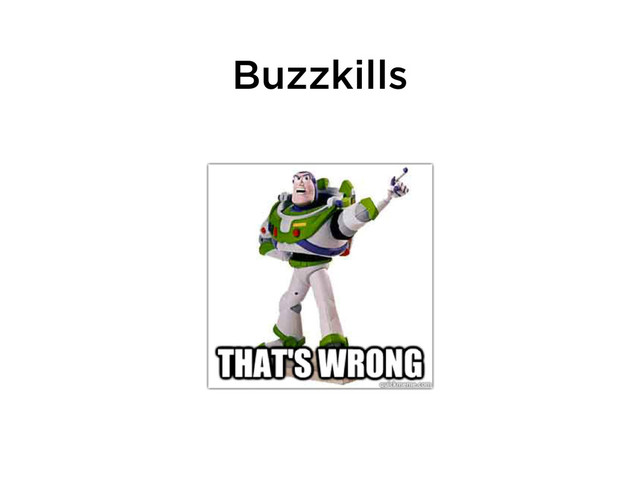 Buzzkills
