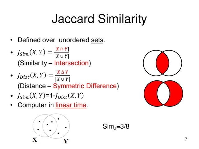 Jaccard Similarity
SimJ
=3/8
7
