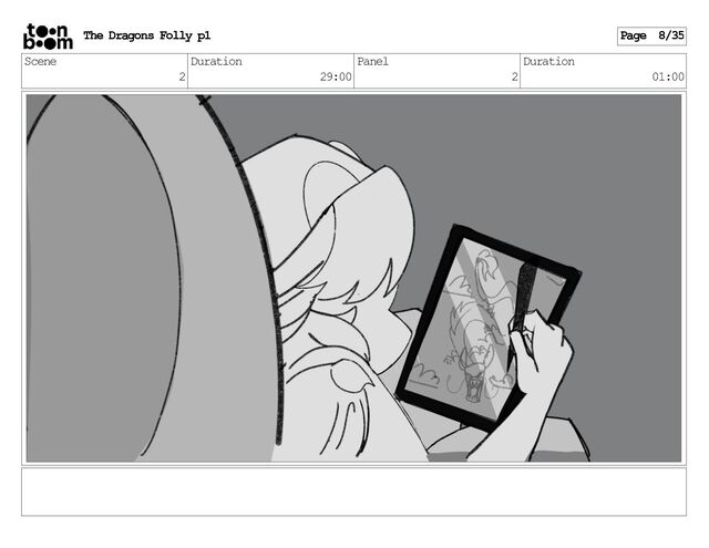 Scene
2
Duration
29:00
Panel
2
Duration
01:00
The Dragons Folly p1 Page 8/35
