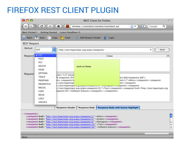 FIREFOX REST CLIENT PLUGIN
work on these
