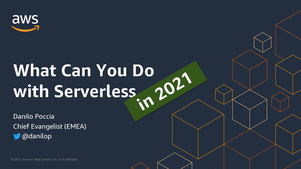 What Can You Do with Serverless – In 2021