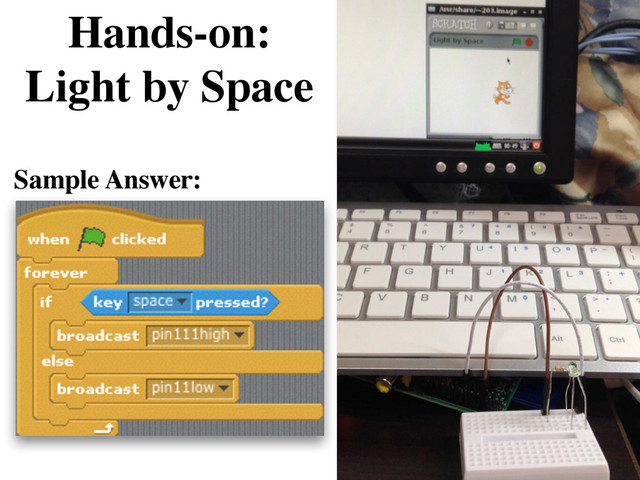 Hands-on:  
Light by Space
Sample Answer:
