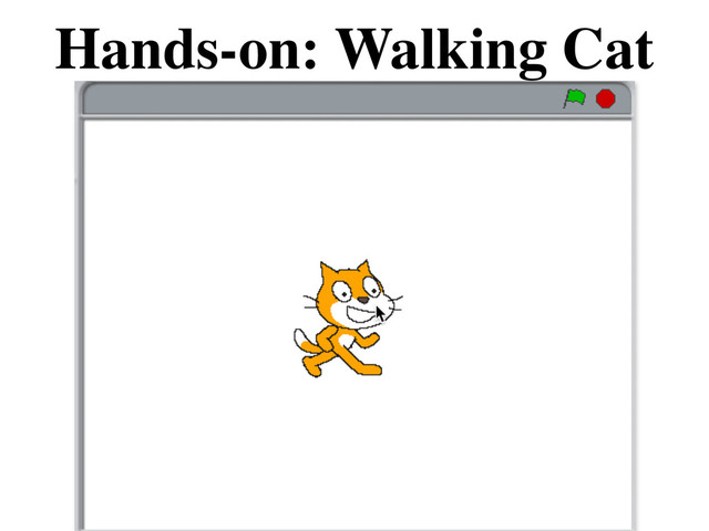 Hands-on: Walking Cat
