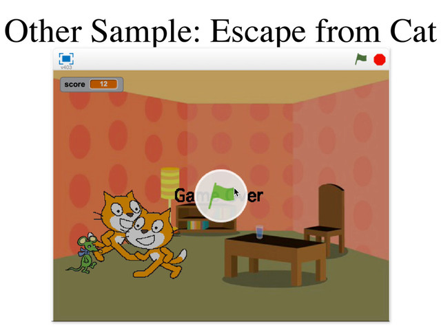 Other Sample: Escape from Cat
