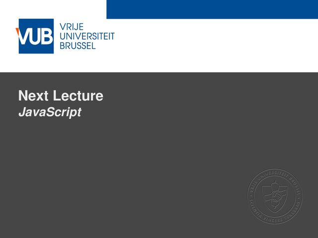2 December 2005
Next Lecture
JavaScript
