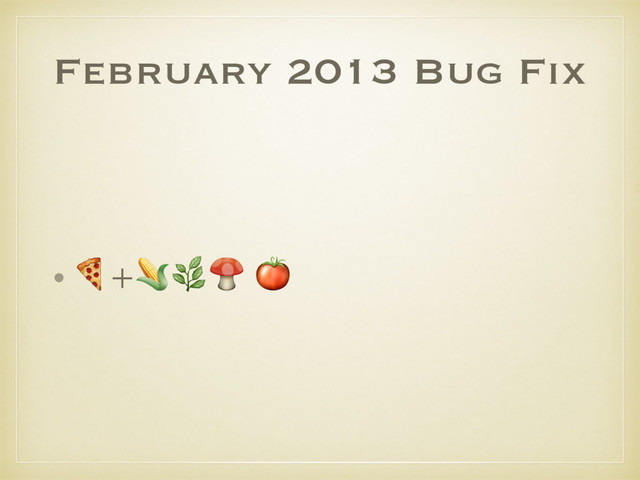 February 2013 Bug Fix
• !+"#$ %
