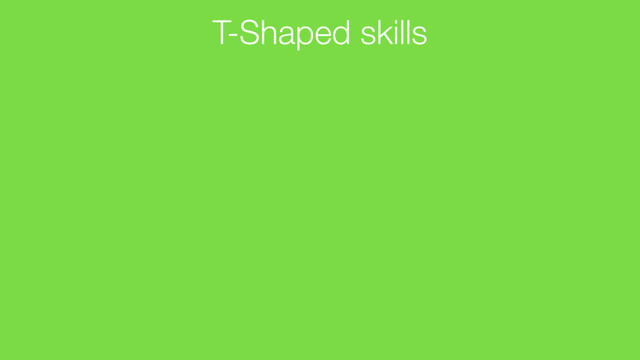 T-Shaped skills
