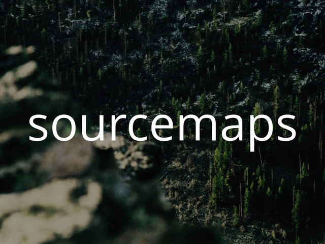sourcemaps
