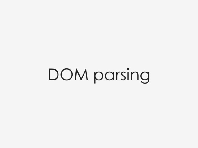DOM parsing
