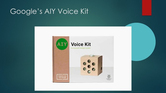 Google’s AIY Voice Kit

