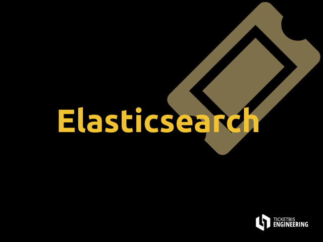 Elasticsearch

