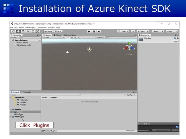 Installation of Azure Kinect SDK
Click Plugins
