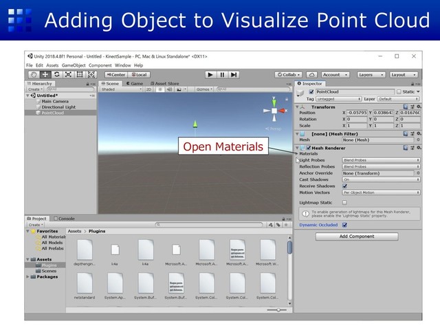 Adding Object to Visualize Point Cloud
Open Materials

