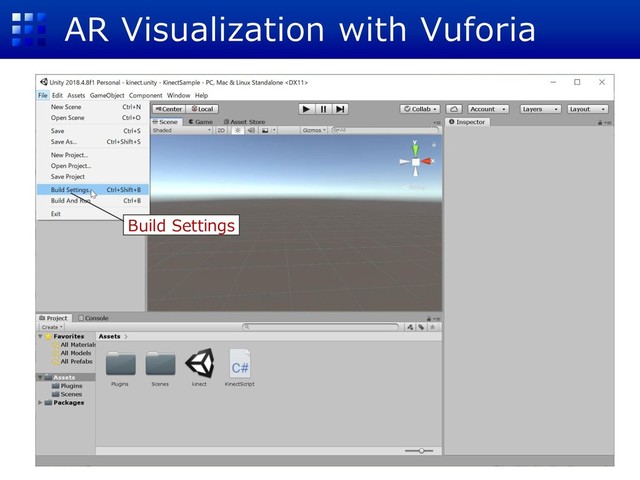 AR Visualization with Vuforia
Build Settings

