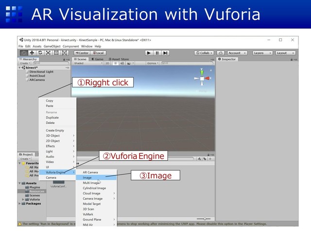 AR Visualization with Vuforia
①Rigght click
②Vuforia Engine
③Image
